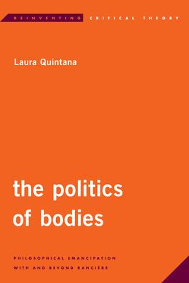 The Politics of Bodies: Philosophical Emancipation with and Beyond Rancière