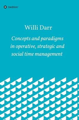 Concepts and paradigms in operative, strategic and social time management