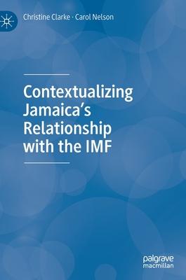 Contextualizing Jamaica’’s Relationship with the IMF