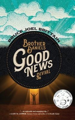 Brother Daniel’’s Good News Revival