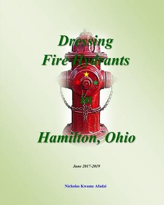 Dressing Fire Hydrants in Hamilton, Ohio