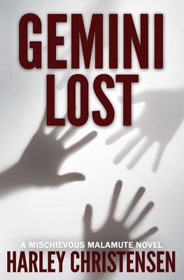 Gemini Lost: (Mischievous Malamute Mystery Series Book 5)