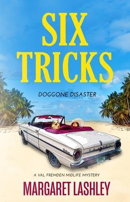 Six Tricks: Doggone Disaster