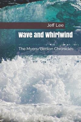 Wave and Whirlwind