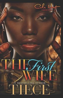 The First Wife: An Urban Fiction Romance Novel