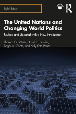 The United Nations and Changing World Politics: Revised and Updated with a New Introduction