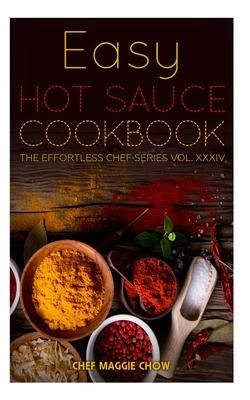 Easy Hot Sauce Cookbook