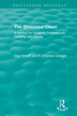 The Simulated Client (1996): A Method for Studying Professionals Working with Clients