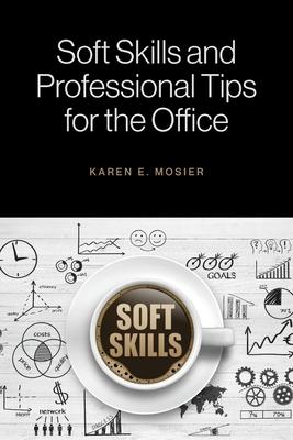 Soft Skills and Professional Tips for the Office