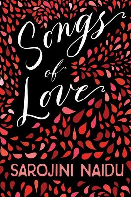 Songs of Love - With an Introduction by Edmund Gosse