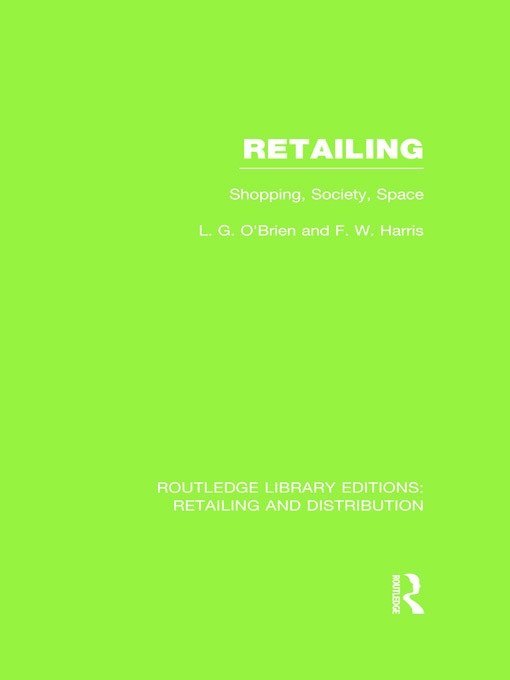 Retailing (Rle Retailing and Distribution): Shopping, Society, Space