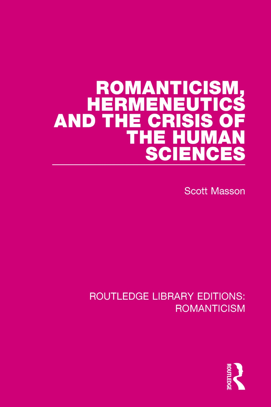 Romanticism, Hermeneutics and the Crisis of the Human Sciences