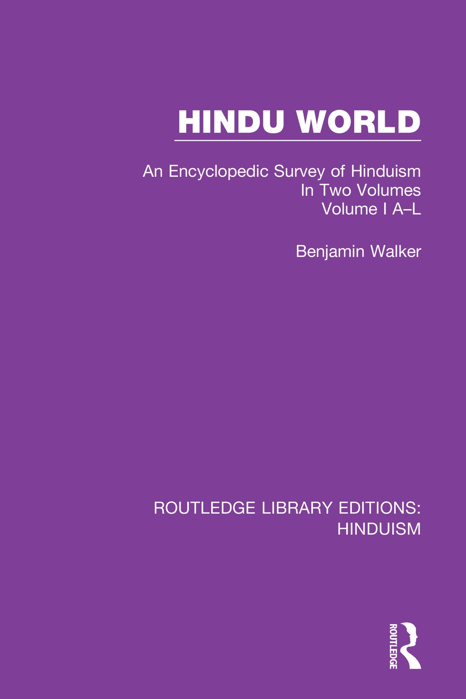 Hindu World: An Encyclopedic Survey of Hinduism. in Two Volumes. Volume I A-L