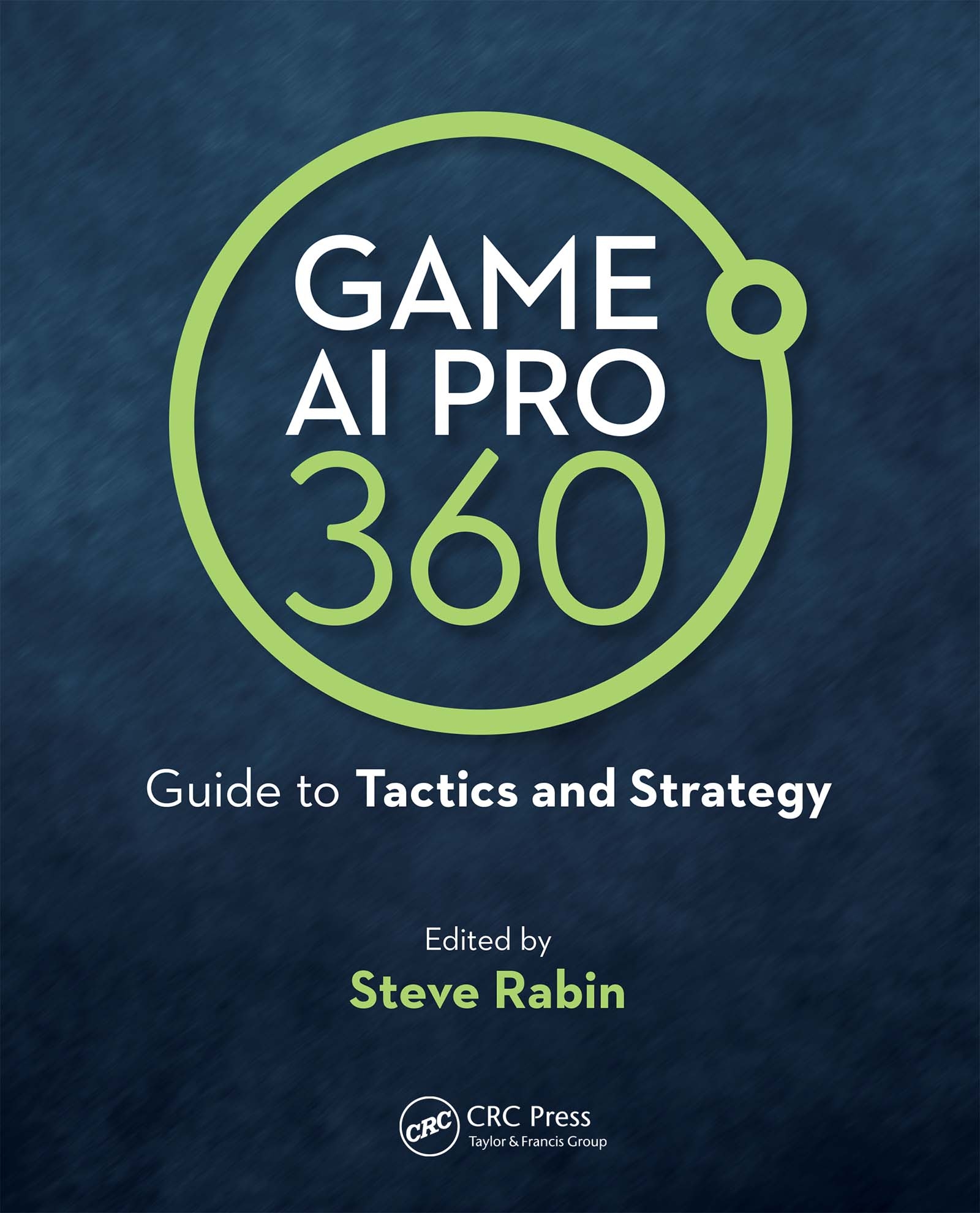 Game AI Pro 360: Guide to Tactics and Strategy