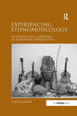 Experiencing Ethnomusicology: Teaching and Learning in European Universities