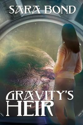 Gravity’’s Heir