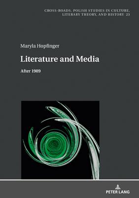 Literature and Media: After 1989