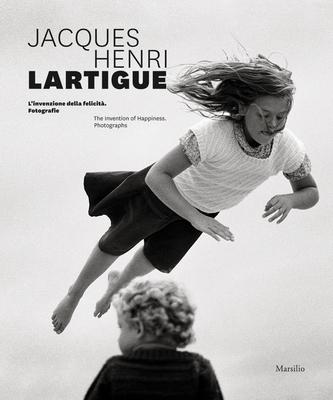 Jacque Henri Lartigue: The Invention of Happiness