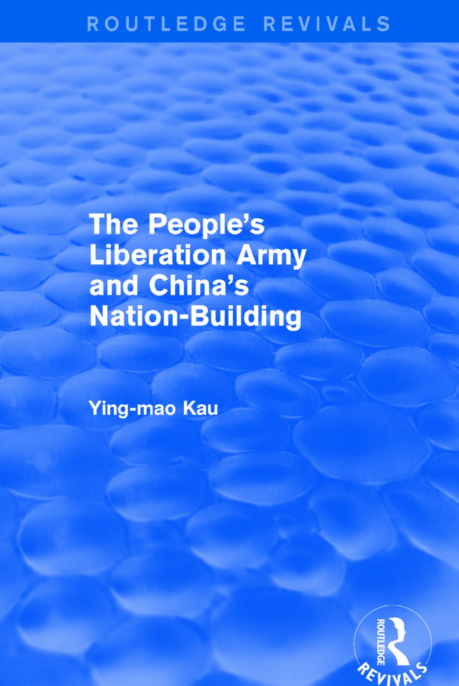 Revival: The People’’s Liberation Army and China’’s Nation-Building (1973)