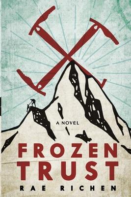 Frozen Trust: A Novel of Espionage and Romance