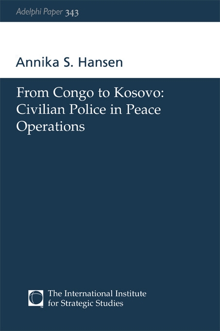 From Congo to Kosovo: Civilian Police in Peace Operations