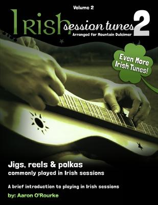 Irish Session Tunes (For Dulcimer), Volume 2