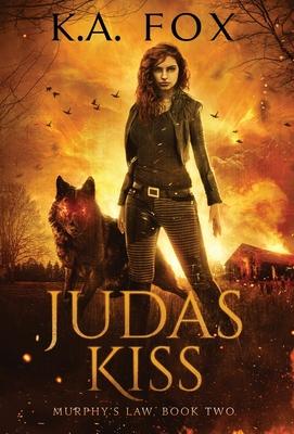 Judas Kiss: Murphy’’s Law Book Two