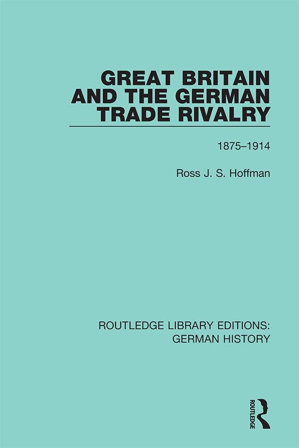 Great Britain and the German Trade Rivalry: 1875-1914