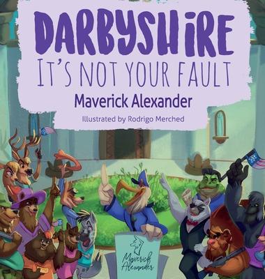 Darbyshire: It’’s Not Your Fault