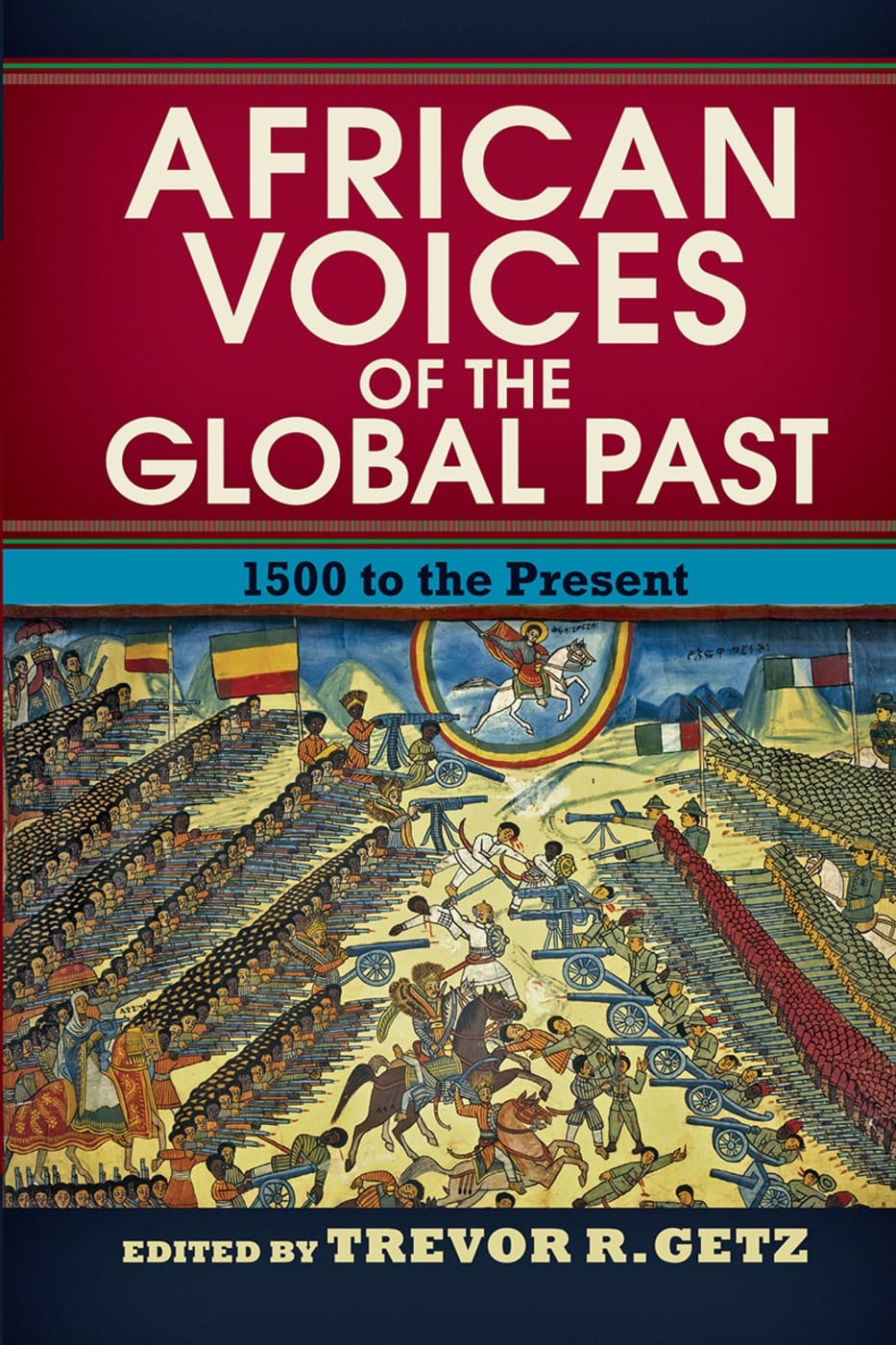 African Voices of the Global Past: 1500 to the Present