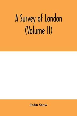 A survey of London (Volume II)