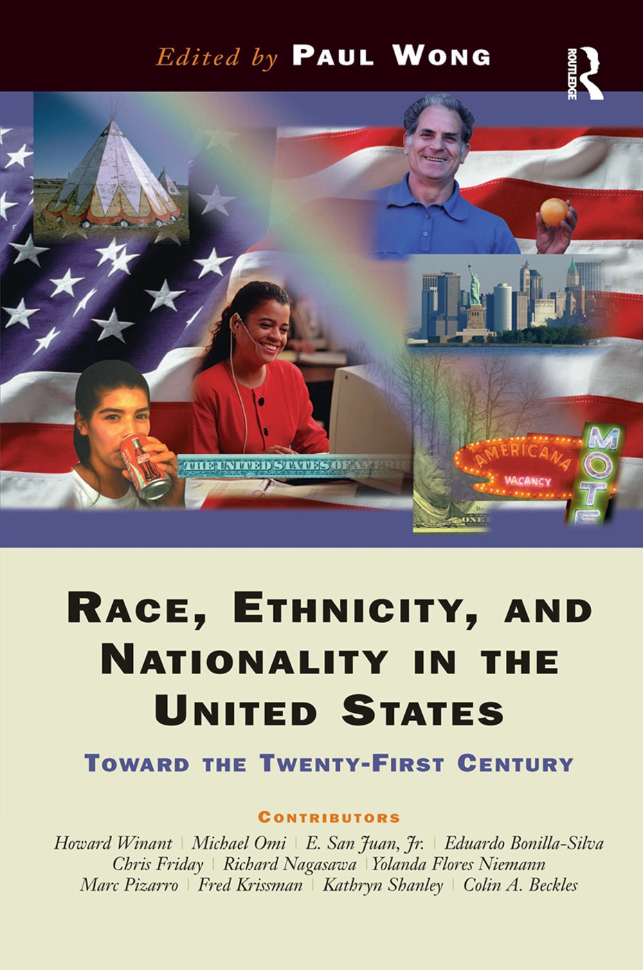 Race, Ethnicity, and Nationality in the United States: Toward the Twenty-First Century