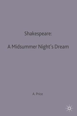 Shakespeare: A Midsummer Night’’s Dream