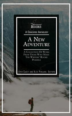 A New Adventure: A Concierge Anthology from The Writer’’s Rooms