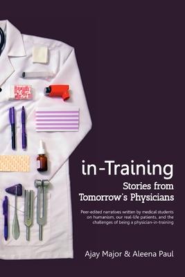 in-Training: Stories from Tomorrow’’s Physicians