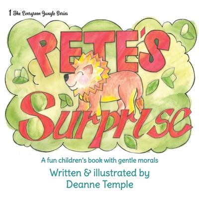 Pete’’s Surprise: A fun children’’s book with gentle morals