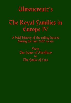 Ulwencreutz’’s The Royal Families in Europe IV