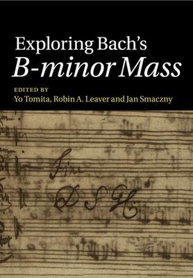 Exploring Bach’’s B-Minor Mass