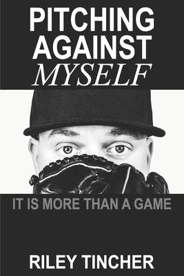 Pitching Against Myself: It Is More Than a Game