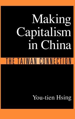 Making Capitalism in China: The Taiwan Connection