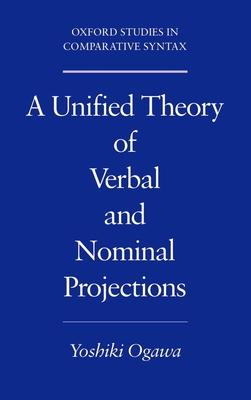 A Unified Theory of Verbal and Nominal Projections