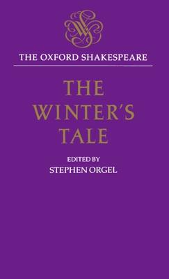 The Winter’’s Tale: The Oxford Shakespeare the Winter’’s Tale