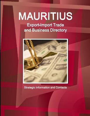 Mauritius Export-Import Trade and Business Directory - Strategic Information and Contacts