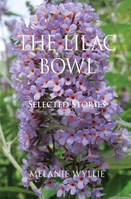 The Lilac Bowl: Selected Stories