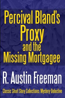 Percival Bland’’s Proxy and The Missing Mortgagee