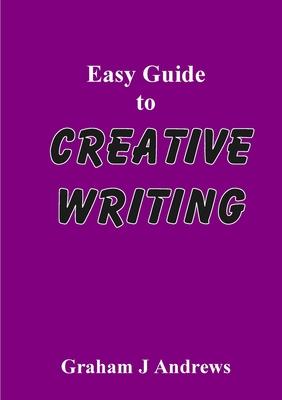 Easy Guide To Creative Writing