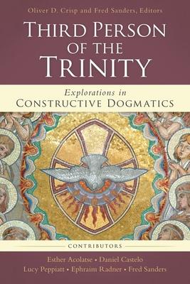 The Third Person of the Trinity: Explorations in Constructive Dogmatics