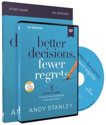 Better Decisions, Fewer Regrets Study Guide with DVD: Five Questions to Help You Make the Right Choice