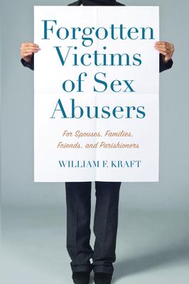 Forgotten Victims of Sex Abusers