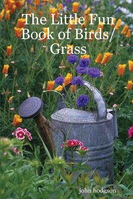 The Little Fun Book of Birds/Grass